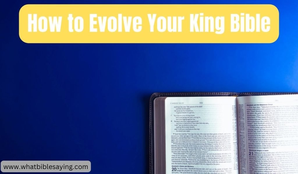 How to Evolve Your King Bible: Tips on Growth, Revelation, and More 1 How to Evolve Your King Bible