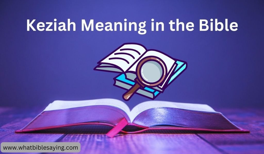 What Did Keziah Do in the Bible