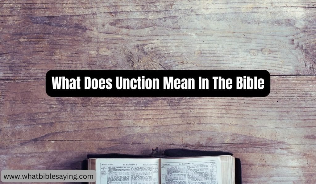 What Does Unction Mean In The Bible