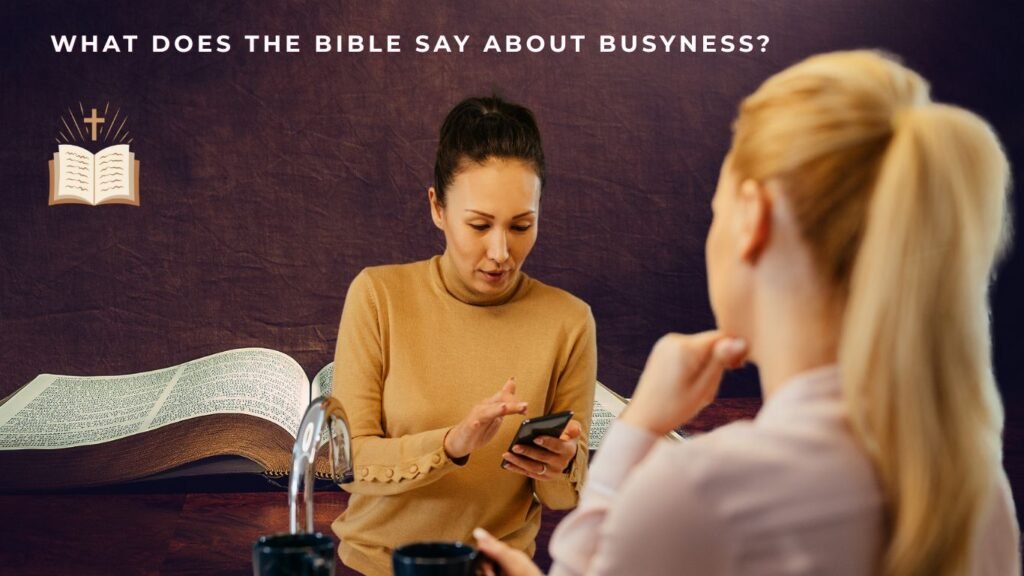 What Does the Bible Say About Busyness
