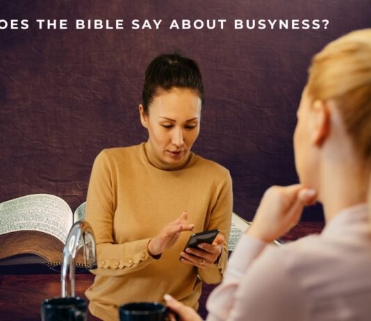 What Does the Bible Say About Busyness