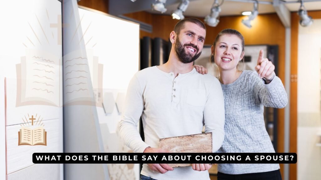 What Does the Bible Say About Choosing a Spouse