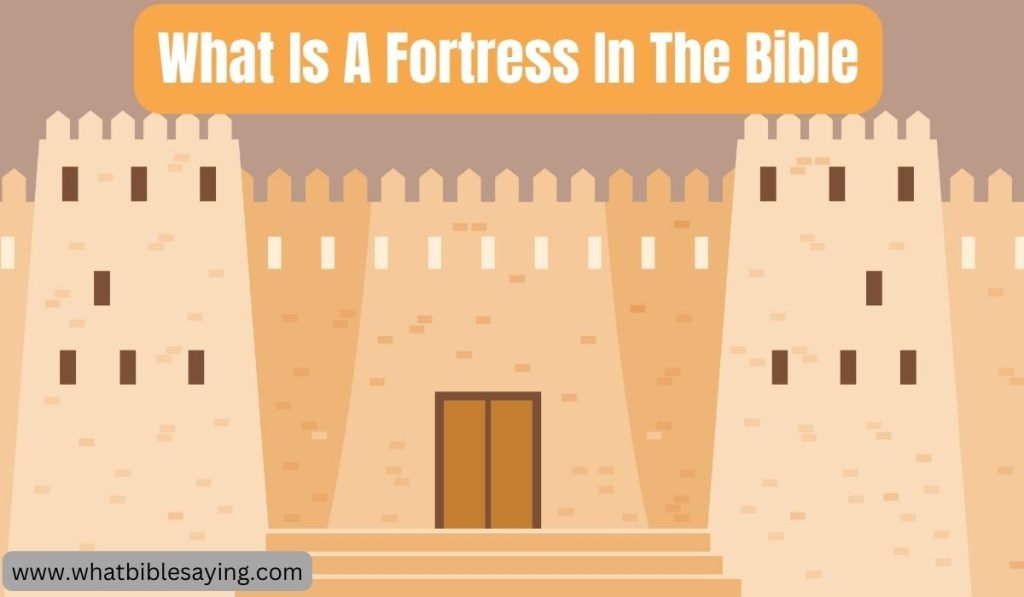 What Is A Fortress In The Bible: Exploring Its True Meaning 1 What Is A Fortress In The Bible