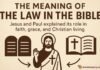 What Is The Law In Bible? Meaning, Jesus & Paul Understanding the meaning of the Law in the Bible and its role today