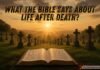 What the Bible Says About Life After Death Biblical hope of eternal life after death with resurrection in Christ