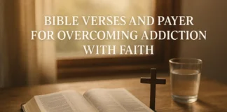 Bible verses and prayer for overcoming addiction with faith