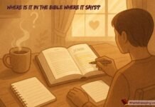 Where Is It In The Bible Where It Says? Find Popular Verses Explained Simply Where Is It In The Bible Where It Says – Verse References and Explanations