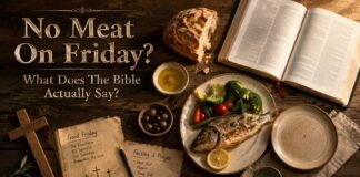 Is No Meat on Friday in the Bible? What Scripture Actually Says Is no meat on Friday in the Bible Christian practice