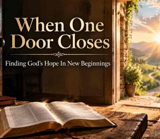 When One Door Closes Another Opens Bible Verse Meaning and Hope When one door closes another opens Bible verse hope