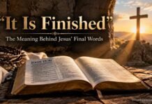 What Does It Is Finished Mean In The Bible and Why It Matters What does It Is Finished mean in the Bible