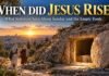 When did Jesus resurrect? Open tomb at sunrise