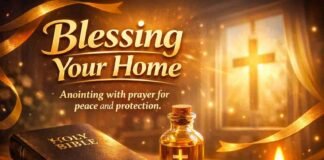 Biblical anointing of a home with oil and prayer for blessing