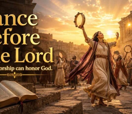 What Does The Bible Say About Dance and Worship? Biblical worship dance with joyful praise before God