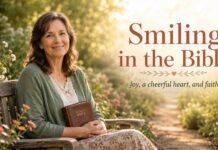 What Does the Bible Say About Smiling? Joy and a Cheerful Heart What Does the Bible Say About Smiling and Having a Cheerful Heart