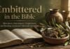 What Does Embittered Mean in the Bible explained
