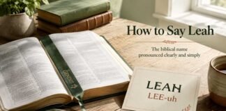 How to pronounce Leah in the Bible with simple phonetic guide