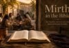 What Does Mirth Mean in the Bible? Joy, Laughter, and Wisdom What does mirth mean in the Bible explained