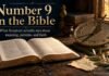What Does 9 Symbolize in the Bible? Meaning, Patterns, and Truth What Does 9 Symbolize in the Bible study scene