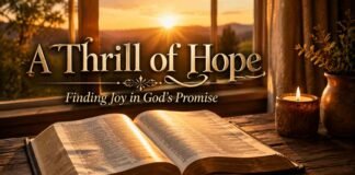A Thrill Of Hope The Weary World Rejoices Bible Verse