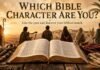 Which Bible Character Are You? Take the Quiz and Find Your Match Which Bible Character Are You quiz with an open Bible and figures