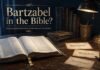 Who Is Bartzabel In The Bible? The Name Explained Clearly Who Is Bartzabel In The Bible shown beside biblical name references