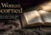 A Woman Scorned in the Bible: What Scripture Really Says A Woman Scorned in the Bible with open Scripture and broken cord