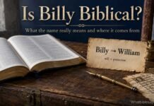 Is The Name Billy In The Bible? Meaning, Origin, and Biblical Truth Is the name Billy in the Bible name study